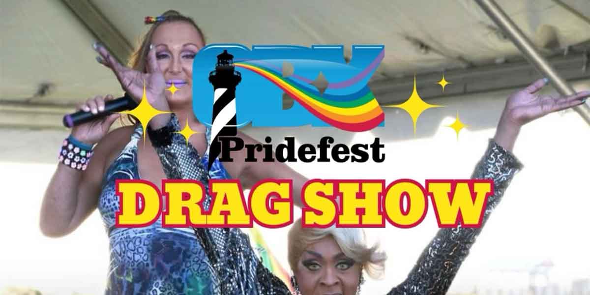 OBX Pridefest Pride & Joy Drag Show